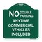 Signmission No Double Parking Anytime Commercial Vehicles Included, Green & White Alum, 18" x 18", GW-1818-23849 A-DES-GW-1818-23849 - alternate 1